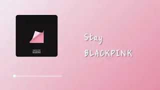BLACKPINK - Stay Lyrics 中韓字幕 | 中文歌詞