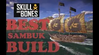 BEST SAMBUK BUILD LVL6 - Skull and Bones