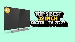 top 5 Best 32 inch digital tv 2022