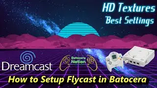 How to Setup Flycast (Dreamcast) in Batocera