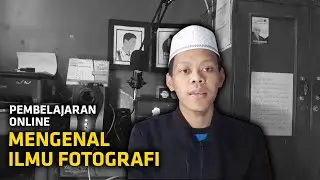Mengenal Ilmu Fotografi | Pembelajaran XI Multimedia