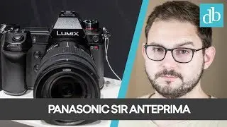 PANASONIC S1R: ECCO LE NUOVE MIRRORLESS FULL FRAME AL PHOTOKINA 2018