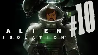 Alien Isolation Part 10: Jumpscares and Creeps