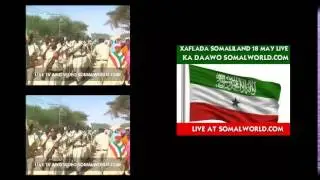SOMALILAND 18 MAY 2014 LIVE AT SOMALWORLD.COM