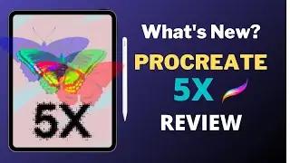 PROCREATE 5X UPDATE - What's new? // A complete review on the new update features