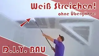 Richtig Wände und Decke streichen │ Anleitung │ ohne Übergänge