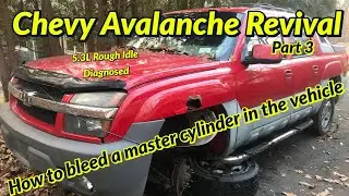 DOA Avalanche Revival - Bleeding Master Cylinder in the Vehicle & Find our Rough Idle