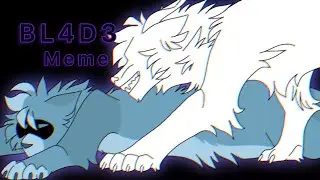 BL4D3 ANIMATION MEME (FLIPACLIP+BACKSTORY READ DESC)