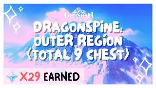 Dragonspine: Outer (NEW) | Treasure Chest Locations| Part-by-part Guide | Genshin Impact · 原神 |