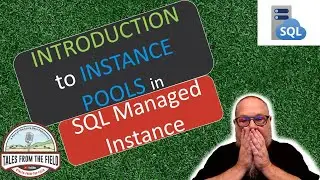 Azure SQL Managed Instance:  Instance Pools Fast, Predictable, and Scalable!