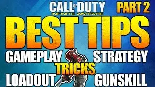 How To GET BETTER AT INFINITE WARFARE - Tips & Tricks To Become A Better Player Part 2