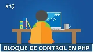 10. Programaciòn en PHP | Bloque de Control | Condicional if - else