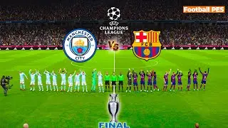 Manchester City vs Barcelona - Final UEFA Champions League [UCL] PES GamePlay