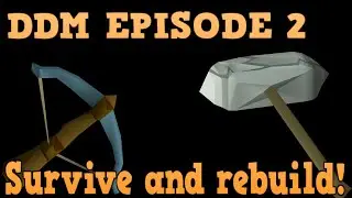 DDM EP2: Rebuilding and starting a plan - SOLO SURVIVAL NO SWAPPING/DONATIONS