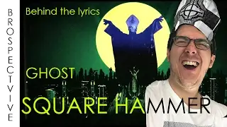 GHOST- Square Hammer- Lyrics meaning explained