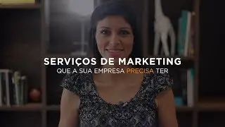 Serviços de Marketing que a sua Empresa precisa ter