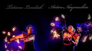 FIRE LIFE FEST 18 | Tatiana Lundiak and Anton Naymushin 
