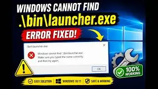 windows cannot find '.\bin\launcher.exe'.Make Sure you typed the name correctly,and then try again