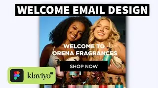 How To Design A Welcome Email For a Beauty Brand (Figma + Klaviyo Tutorial)