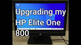 Upgrading my HP EliteOne 800