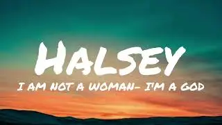 Halsey - I Am Not A Woman - I'm A God
