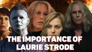 The Importance of Laurie Strode to the Halloween Franchise