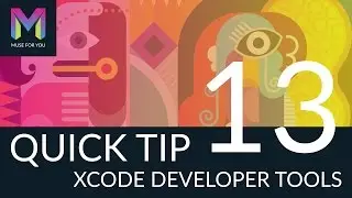 Quick Tip #13 - XCode Developer Tools | Adobe Muse CC | Muse For You