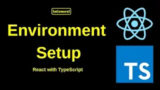 3/13 - Environment Setup for React with Typescript