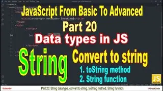Convert to string | String data type in JavaScript | Part 20 | JavaScript | 