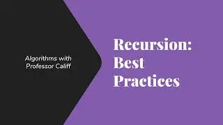 Recursion Best Practices