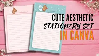 Create an Aesthetically Cute Stationery Set on Canva | Step by Step Process