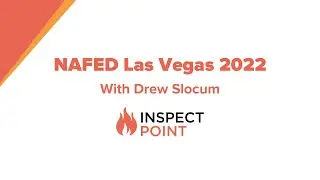 NAFED Las Vegas 2022: Learn More About Inspect Point With Drew Slocum