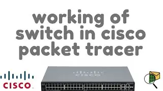 Working of Switch in Cisco Packet Tracer