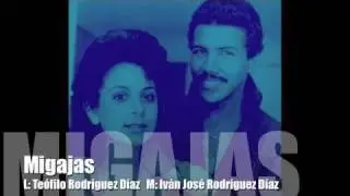 Migajas, Iván y Reina /  Teófilo e Iván Rodríguez