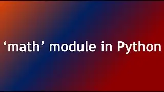 Learn to use 'math' module in Python