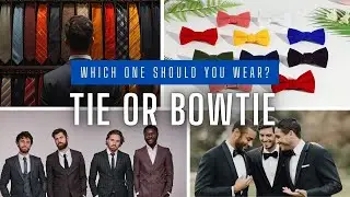Tie or Bow Tie | Which One Should You Wear? | Best Fashion Advice