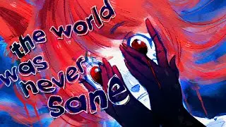【VOCALOID Original】The world was never sane feat. Nekomura Iroha