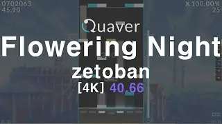 Flowering Night - zetoban [Quaver]