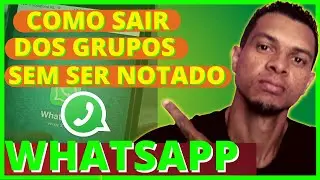 COMO SAIR DE GRUPOS DO WHATSAPP SEM QUE OS OUTROS INTEGRANTES VEJAM | Fácil e Rápido