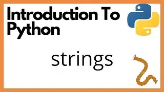 Introduction To Python: python string tutorial