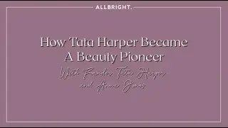 Tata Harper: How Tata Harper Became A Pioneer of The Clean Beauty Era | AllBright