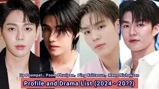 Up Poompat，Poom Phuripan，Ping Krittanun，Meen Nichakoon | Profile and Drama List (2024 - 20??) |