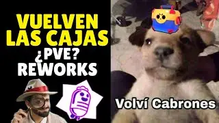 ¿VUELVEN LAS CAJAS MODO? ¿PVE? ¿REWORKS? | Brawl stars