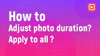 How to adjust photo duration?Apply to all clips?(FotoPlay Tutorial)