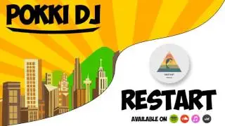 Pokki DJ - Restart (NO COPYRIGHT MUSIC FOR YOUTUBE VIDEO)
