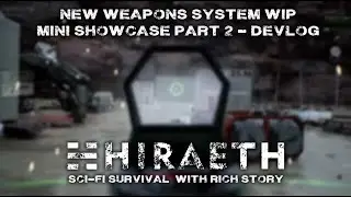 HIRAETH #game new weapons system preview part 2 - wip #unrealengine #devlog