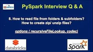 8. how to read files from subfolders in pyspark | how to create zip file in pyspark