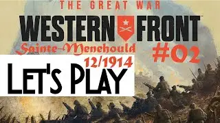 Schlacht bei Sainte Menehould I  Folge 2 / Let's Play The Great War - Western Front [deutsch]