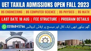 UET Taxila Admissions open Fall 2023 | Full apply Process | Eligibility Criteria