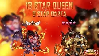 Idle Heroes (S) - E3 Queen and 9 Star Barea!